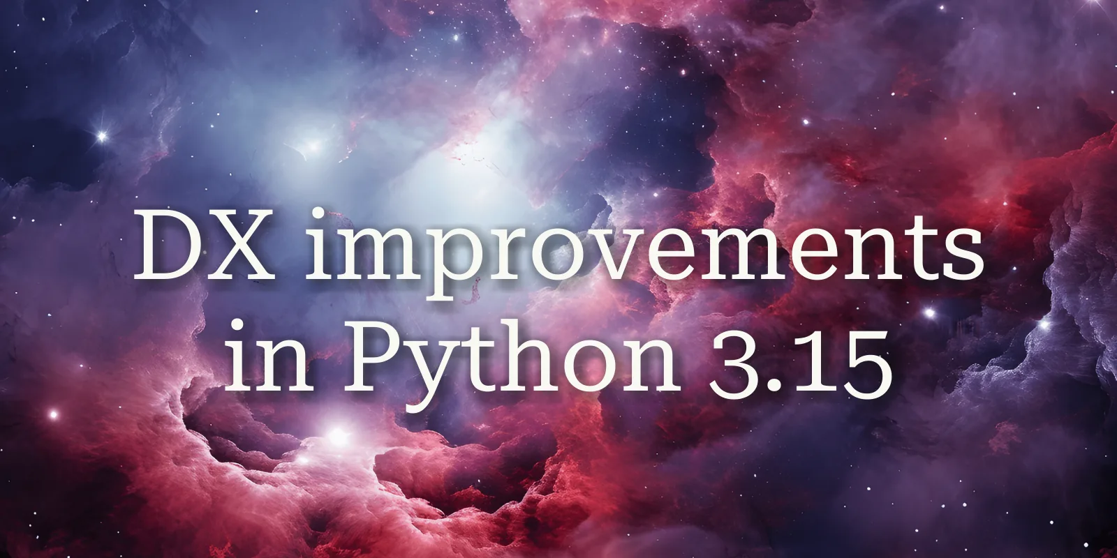 DX improvements in Python 3.15 | mathspp