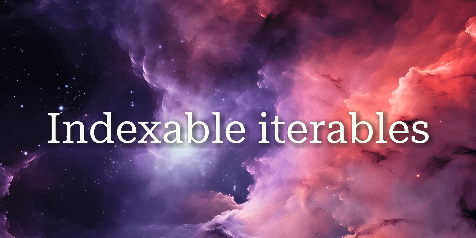 Indexable iterables