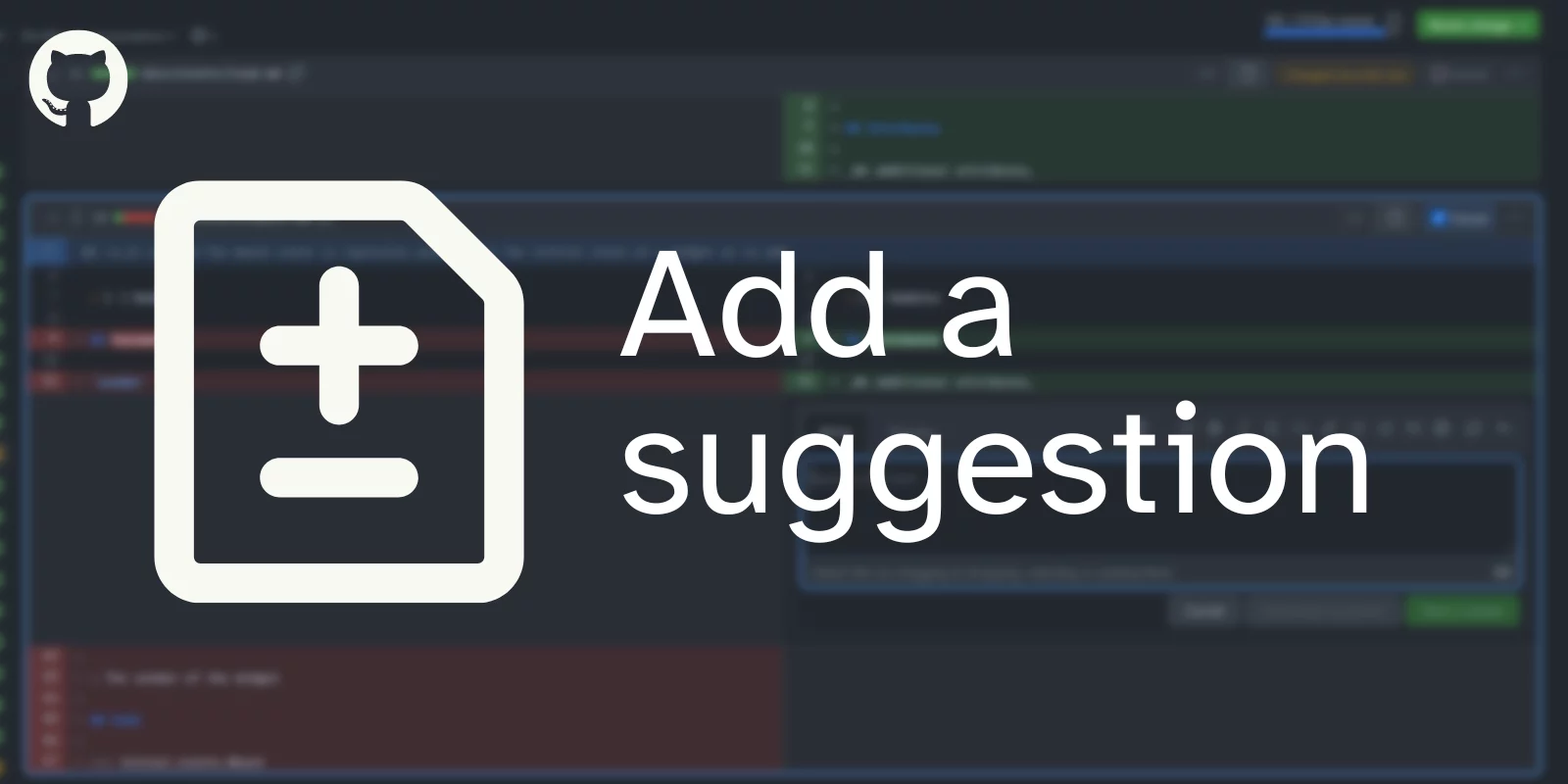 A blurred GitHub pull request review on the background and the icon of the “add a suggestion” feature focused in the foreground.