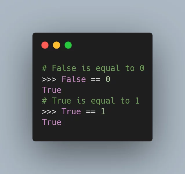A Python REPL showing that `True` is equal to 1 and that `False` is equal to 0.