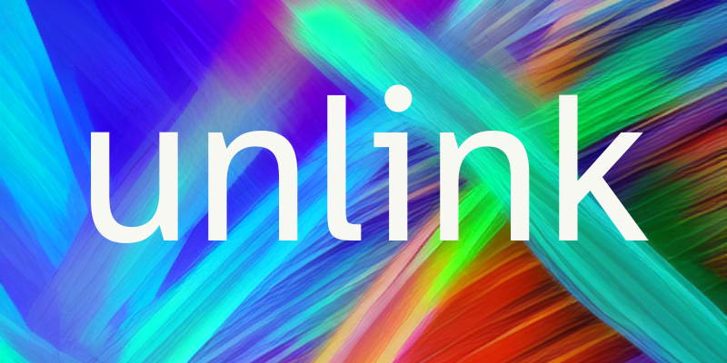 A colourful background with the word “unlink” big and centre