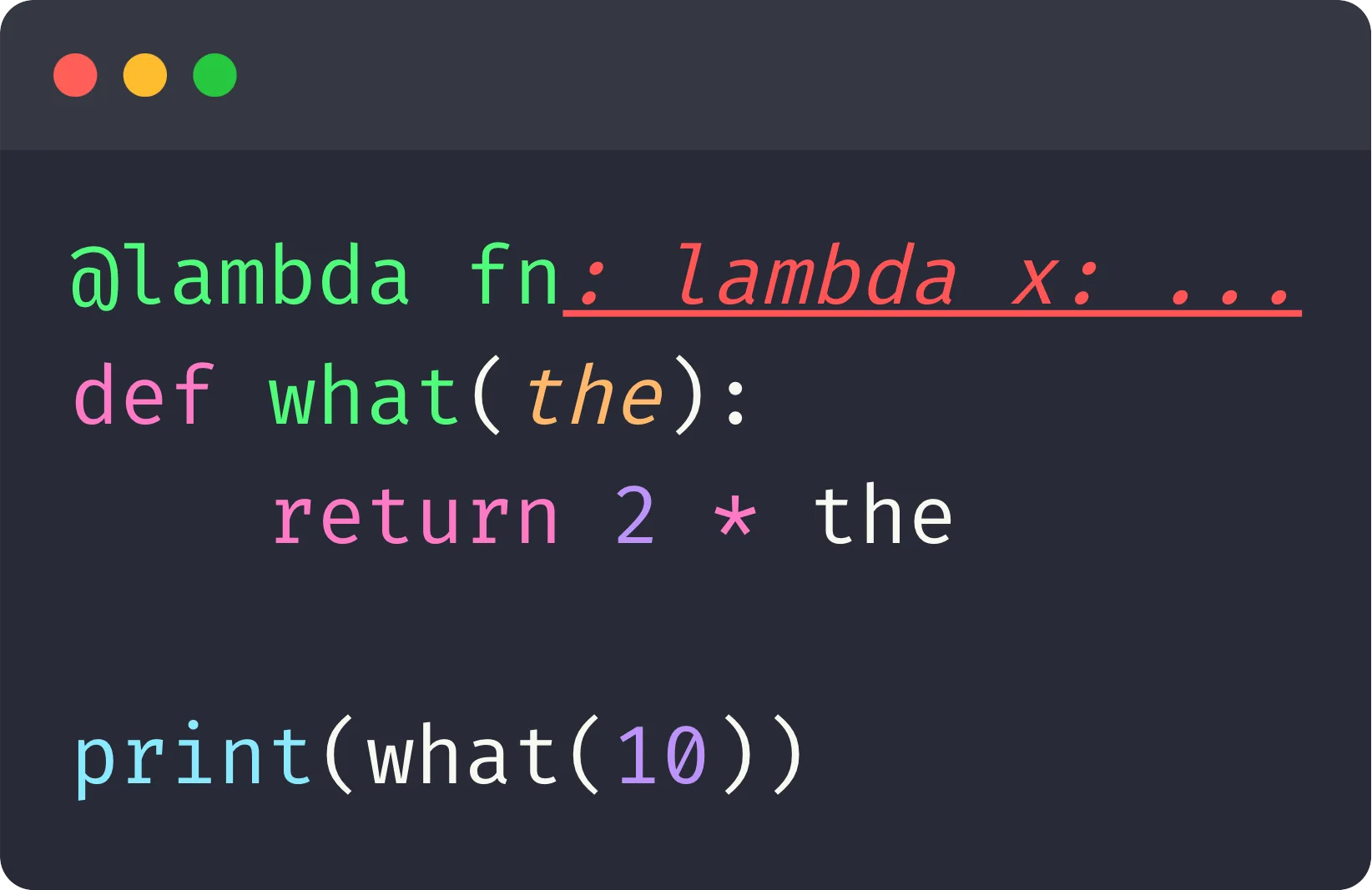 Image containing a snippet of code that contains a function decorated by a lambda function.